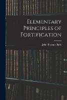 Elementary Principles of Fortification