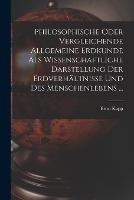 Philosophische Oder Vergleichende Allgemeine Erdkunde Als Wissenschaftliche Darstellung Der Erdverhaltnisse Und Des Menschenlebens ...