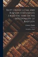 Babylonian Legal and Business Documents From the Time of the First Dynasty of Babylon: Chiefly From Sippar