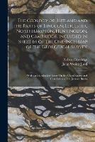 The Geology of Rutland and the Parts of Lincoln, Leicester, Northhampton, Huntingdon, and Cambridge, Included in Sheet 64 of the One-Inch Map of the Geological Survey: With an Introductory Essay On the Classification and Correlation of the Jurassic Rocks