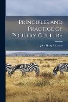 Principles and Practice of Poultry Culture