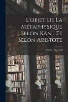 L'objet De La Metaphysique Selon Kant Et Selon Aristote