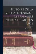 Histoire De La Vulgate Pendant Les Premiers Siecles Du Moyen Age