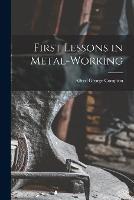 First Lessons in Metal-Working