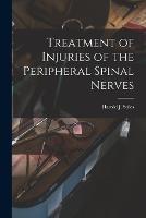 Treatment of Injuries of the Peripheral Spinal Nerves