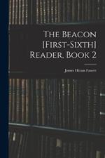 The Beacon [First-Sixth] Reader, Book 2