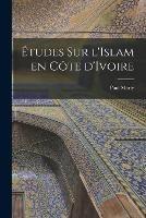 Etudes sur l'Islam en Cote d'Ivoire