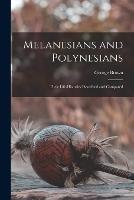 Melanesians and Polynesians; Their Life-histories Described and Compared