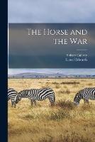 The Horse and the War