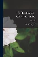 A Flora of California; Volume 3