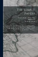 The Kemble Papers: Journals Of ... Kemble, Brigadier-general In Command Of The Expedition To Nicaragua, 1780-1981. Orders Of Brigadier-general Stephen Kemble, 1780-1781. Documents And Correspondence, Expedition To The Spanish Main And Nicaragua,