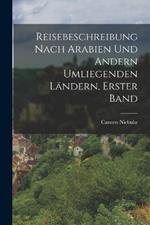 Reisebeschreibung nach Arabien und andern umliegenden Landern, Erster Band