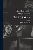 Lessons In Wireless Telegraphy
