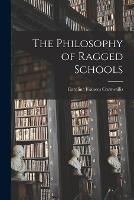 The Philosophy of Ragged Schools