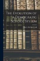 The Evolution of a Democratic School System