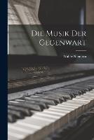 Die Musik der Gegenwart