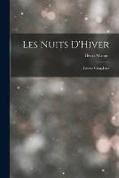 Les Nuits D'Hiver: Poesies Completes