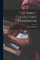 The Print-collector's Handbook