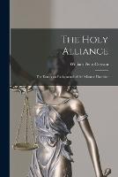 The Holy Alliance: The European Background of the Monroe Doctrine