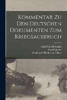 Kommentar zu den Deutschen Dokumenten zum Kriegsausbruch