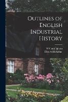 Outlines of English Industrial History