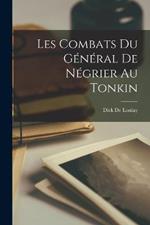 Les Combats Du General De Negrier Au Tonkin