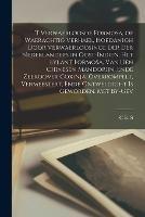 'T Verwaerloosde Formosa, of Waerachtig Verhael, Hoedanigh Door Verwaerloosinge Der Der Nederlanders in Oost-Indien, Het Eylant Formosa, Van Den Chinesen Mandorijn, Ende Zeeroover Coxinja, Overrompelt, Vermeestert, Ende Ontweldight Is Geworden. Met By-Gev