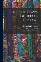 The Rock Tombs of Deir El Gebrawi