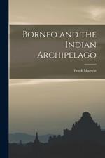 Borneo and the Indian Archipelago