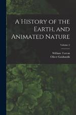 A History of the Earth, and Animated Nature; Volume 2