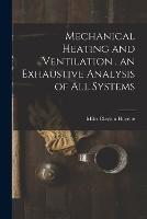 Mechanical Heating and Ventilation, an Exhaustive Analysis of All Systems