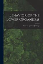 Behavior of the Lower Organisms