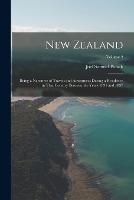 New Zealand: Being a Narrative of Travels and Adventures During a Residence in That Country Between the Years 1831 and 1837; Volume 2