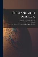 England and America: A Comparison of the Social and Political State of Both Nations