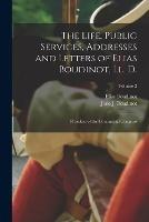 The Life, Public Services, Addresses and Letters of Elias Boudinot, Ll. D.: President of the Continental Congress; Volume 2