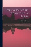 Men and Events of My Time in India