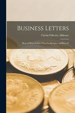 Business Letters: How to Write Letters That Get Business and Keep It