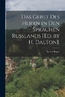 Das Gebet des Herrn in den Sprachen Russlands [Ed. by H. Dalton].