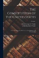 The Constitution of the United States: A Critical Discussion of Its Genesis, Development, and Interpretation; Volume 1