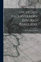 Unter den Naturvoelkern Zentral-Brasiliens.