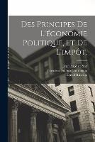 Des Principes De L'economie Politique, Et De L'impot,