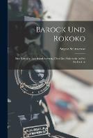 Barock Und Rokoko: Eine Kritische Auseinandersetzung UEber Das Malerische in Der Architektur