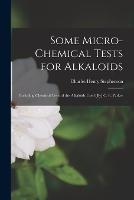 Some Micro-Chemical Tests for Alkaloids: Including Chemical Tests of the Alkaloids Used [By] C. E. Parker