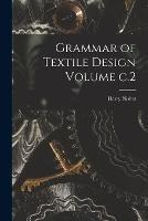 Grammar of Textile Design Volume c.2