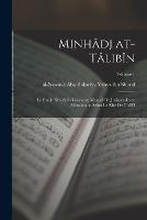 Minhadj at-talibin: Le guide des Zeles Croyants; manuel de jurisprudence musulmane selon le rite de Chafi'i; Volume 1