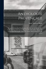 Anthologie provencale; poesies choisies des troubadours du 10e au 15e siecle, avec la traduction litteraire en regard, precedees d'un abrege de grammaire provencale. Avec une notice sur l'auteur par J.B. Sardou