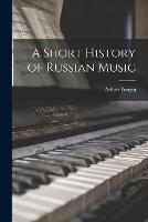 A Short History of Russian Music