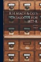 R.H. Macy & Co.'s Catalogue for 1877-8.