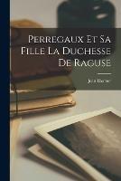 Perregaux et sa fille la duchesse de Raguse