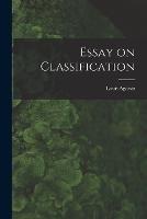 Essay on Classification - Louis Agassiz - cover